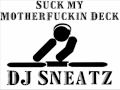 Electro House 2010- Suck my MotherFuckin Deck ...