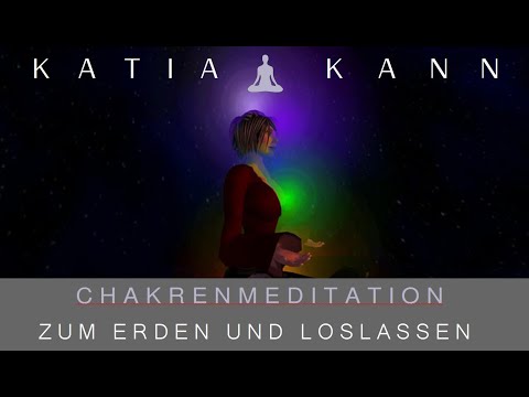 Chakrenmeditation zum Erden und Loslassen