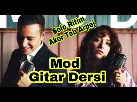 Mustafa Sandal & Zeynep Bastık - Mod Gitar Dersi (Solo+Ritim+Akor+Tab+Arpej)
