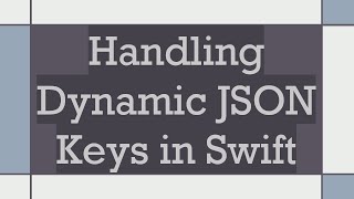 Download the video "Handling Dynamic JSON Keys in Swift"