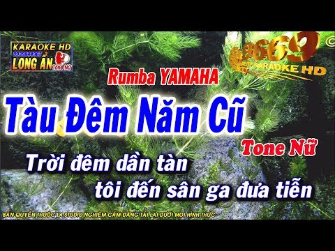 Karaoke Tàu Đêm Năm Cũ | Tone NỮ | Rumba YAMAHA | Beat chất lượng cao 9669