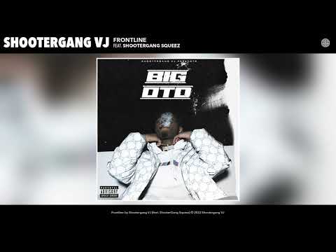 Shootergang VJ - Frontline (Official Audio) (feat. ShooterGang Squeez)