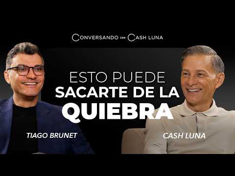 Cómo pensar en grande para salir de la quiebra| Conversando con Cash Luna – T2 Ep.3 con Tiago Brunet