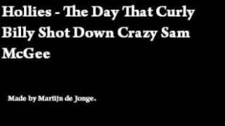 The Hollies - The Day That Curly Billy Shot Down Crazy Sam McGee