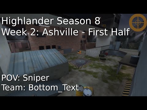 TF2 | Competitive ~ RGL Highlander Season 8 - Ashville Pt.1 - Sniper