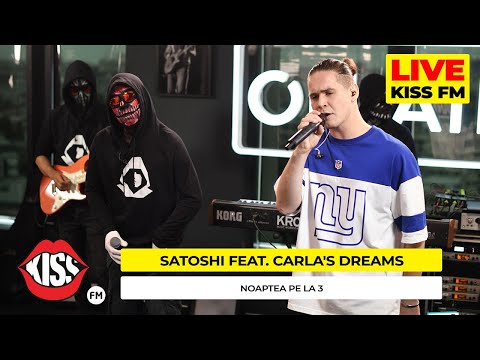 SATOSHI feat  CARLA'S DREAMS - Noaptea pe la 3 (LIVE @ KISS FM)