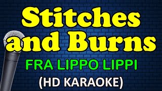 STITCHES AND BURNS - Fra Lippo Lippi (HD Karaoke)