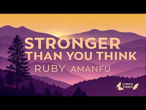 Stronger Than You Think - Ruby Amanfu (Lyrics Video) 💫 | Motivational