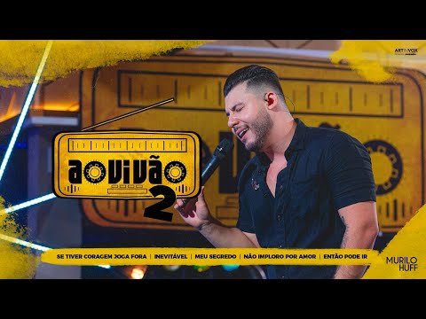 Se Tiver Coragem  Inevitável  Meu Segredo  Não Imploro Por Amor  Então Pode Ir - Murilo Huff