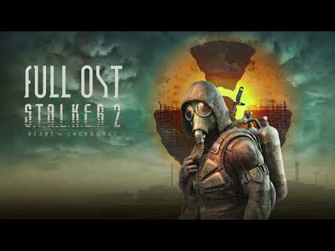 S.T.A.L.K.E.R. 2: Heart of Chornobyl - Full OST Album with Time Stamps