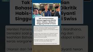 Tak Terima Keahlian Bahasa Inggrisnya Dikritik Warganet, Menpar Widiyanti Singgung Sekolah di Swiss