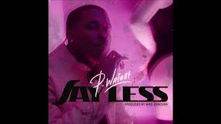 P. Wright - &quot;Say Less&quot; OFFICIAL VERSION