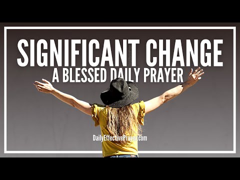 Prayer For Significant Change In Your Life | Prayers For Immediate Change