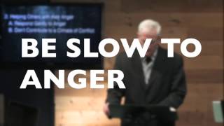 Be Slow to Anger