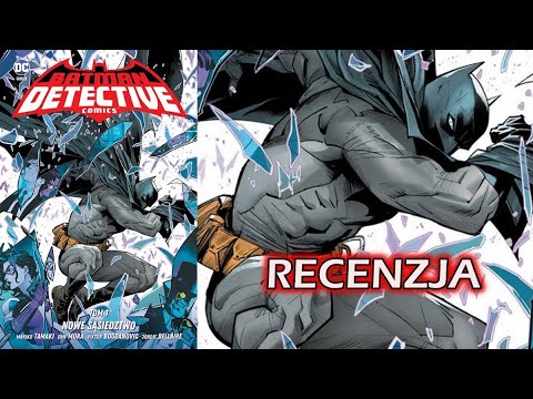 Batman Detective Comics Tom 1 - Nowe sąsiedztwo - recenzja komiksu