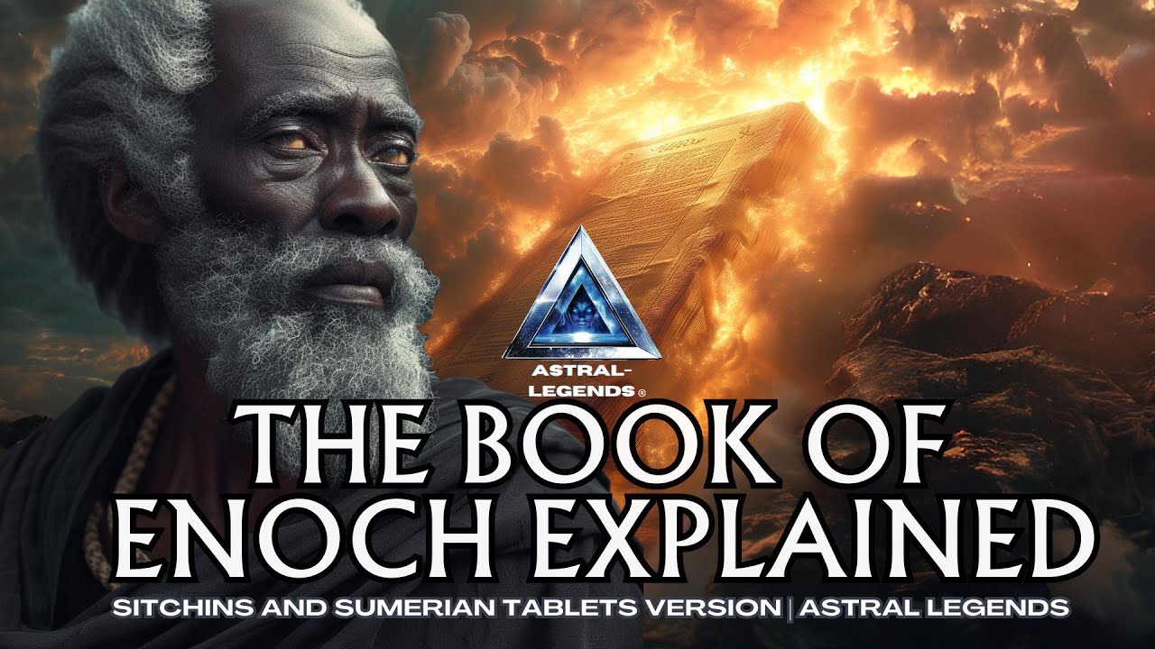 The Book Of Enoch: The Watchers, Noah, & Nephilim/Annunaki | ASTRAL LEGENDS