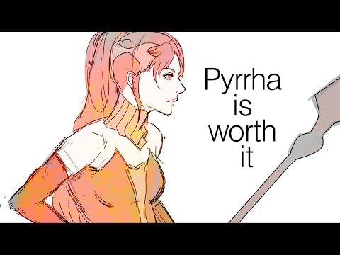 pyrrha is worth it.