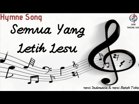 Hymne Song - Semua Yang Letih Lesu (versi Indonesia & versi batak toba)