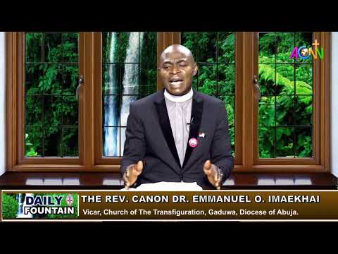 DAILY FOUNTAIN DEVOTIONAL GUIDE FOR SEPTEMBER 17 2020 - THE. REV. CANON DR. EMMAUNEL O. IMAEKHAI