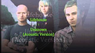 Lifehouse - Unknown (Acoustic Version) HD