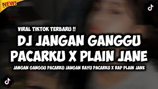Download lagu DJ JANGAN GANGGU PACARKU X PLAIN JANE VIRAL TIKTOK YANG KALIAN CARI !! mp3 Download lagu DJ JANGAN GANGGU PACARKU X PLAIN JANE VIRAL TIKTOK YANG KALIAN CARI !! mp3