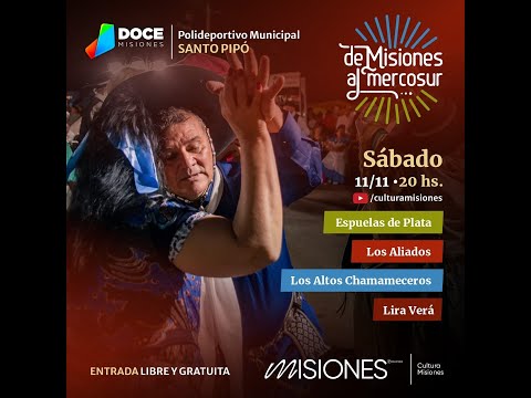 De Misiones Al Mercosur - Santo Pipó  11/11/2023 20HS