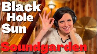 Soundgarden, Black Hole Sun - Amy’s SECOND Listen and Reaction