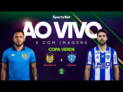 NACIONAL-AM X PAYSANDU: AO VIVO E COM IMAGENS | FINAL VOLTA - COPA NORTE | COPA VERDE