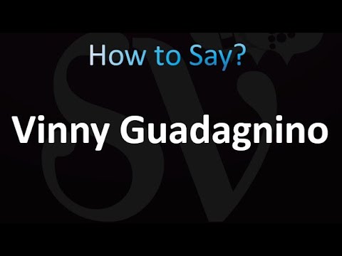 How to Pronounce Vinny Guadagnino