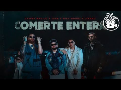 Casper Magico, Juhn, Miky Woodz, Lyanno - Comerte Entera (Video Oficial)