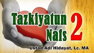 Download lagu Taskiyatun Nafs (bag. 2) - Ust. Adi Hidayat, Lc, MA : Samudra Ilmu mp3