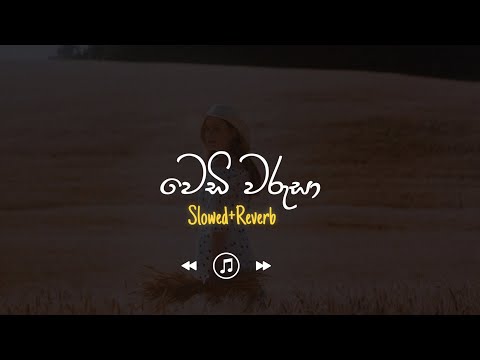 Wedi Warusa - වෙඩි වරුසා (Slowed+Reverb)