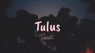 Tulus - Sepatu ( lirik Video)