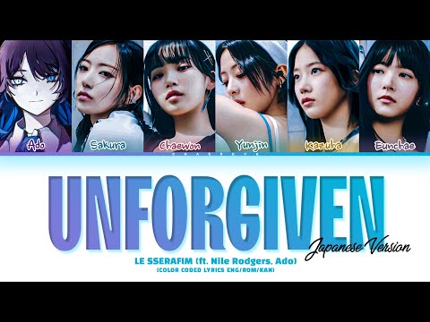 LE SSERAFIM UNFORGIVEN (ft. Nile Rodgers & Ado) Lyrics (Color Coded Lyrics)