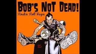 Bob’s NoT Dead! Chords