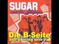 Sugar & The Lollipops - Still Dancing With You ...