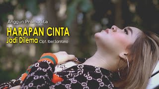 Download lagu Anggun Pramudita - HARAPAN CINTA JADI DILEMA mp3
