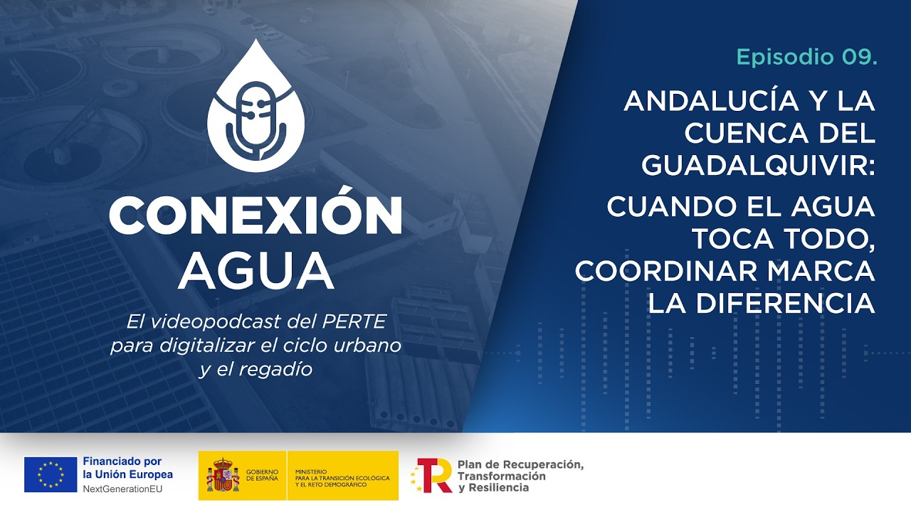 Andalucía y la cuenca del Guadalquivir: cuando el agua lo toca todo, la coordinación marca la diferencia