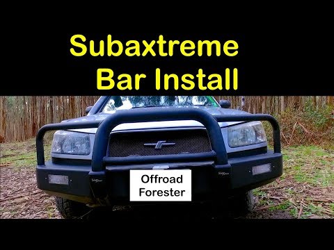 Offroad Forester Project Ep.8 Subaxtreme Bullbar Install