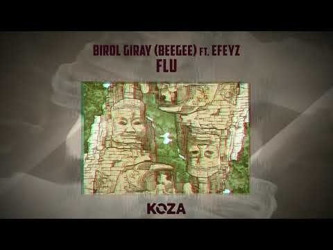 Birol Giray (BeeGee) ft. Efeyz - Flu