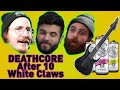 Playing A DEATHCORE Guitar Riff after 10 WHITE CLAWS (The Claw Is The Law)