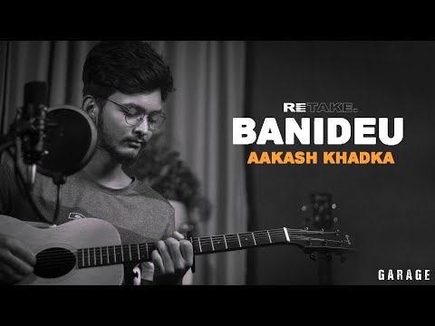 RETAKE S01 E01 | Banideu - Akash Khadka