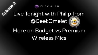 Clay Alan Live with Philip @GeekOmelet! Ep 2!
