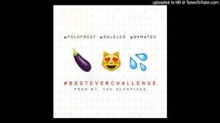 Polo Frost - Best Ever (clean version) #BestEverChallenge Ft Ayo & Teo (Produced By Flaw Da God)