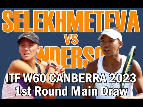 Oksana Selekhmeteva vs Robin Anderson | ITF W60 Canberra 2023 Round 1 | Full Match