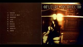 Future Prophecy - Seeds Of Rage