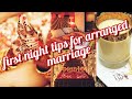 First Night Tips For Arranged Marriage First Night Tips For Brides First Night Arrange Marriage