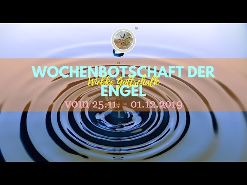 ✨ Wochenbotschaft der Engel vom 25.11. - 01.12.2019 ✨