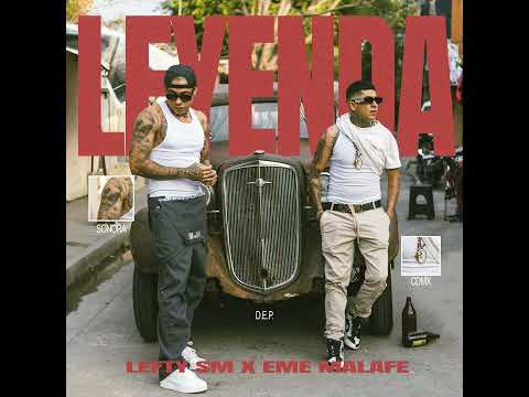 Lefty SM Ft. Eme Malafe - Leyenda