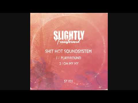 Shit Hot Soundsytem - Playaround